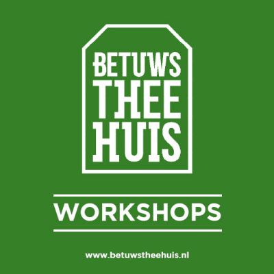 Betuws Theehuis | Workshops